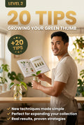 Level 2 – 20 Tips: Growing Your Green Thumb